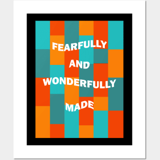 Fearfully and wonderfully made Posters and Art